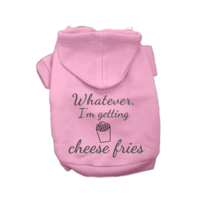 Whatever, I'm getting Cheese Fries (Color: pink, size: X Large)